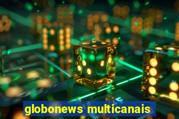 globonews multicanais